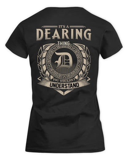 DEARING HH88-K2–Personalized Name Quote Apparel “It’s a/an NAME Thing You Wouldn’t Understand”