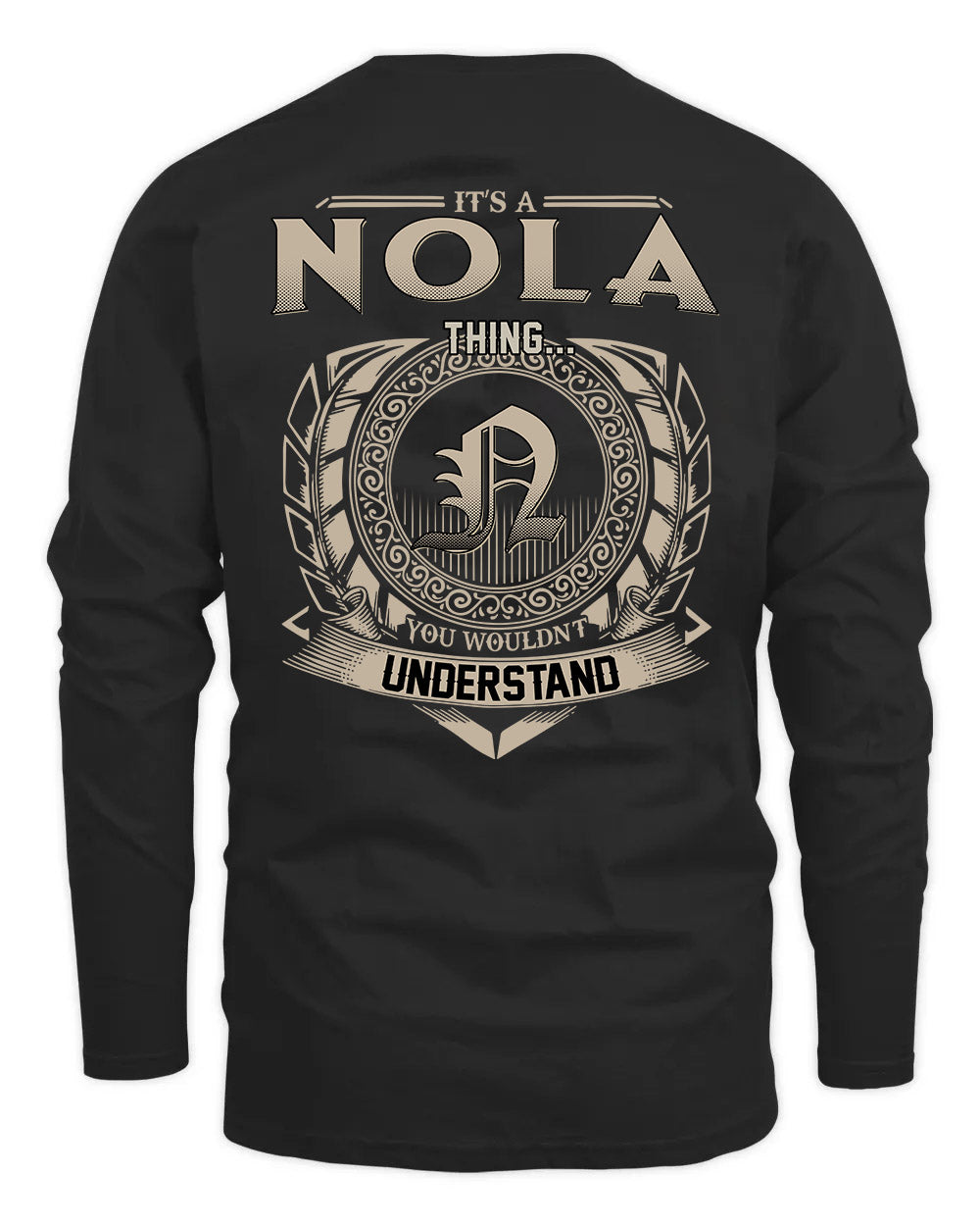 NOLA HH88-K2–Personalized Name Quote Apparel “It’s a/an NAME Thing You Wouldn’t Understand”