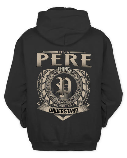 PERE HH88-K2–Personalized Name Quote Apparel “It’s a/an NAME Thing You Wouldn’t Understand”
