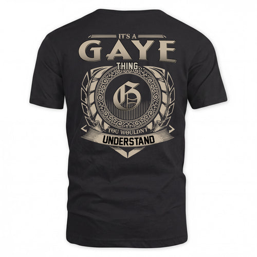 GAYE HH88-K2–Personalized Name Quote Apparel “It’s a/an NAME Thing You Wouldn’t Understand”