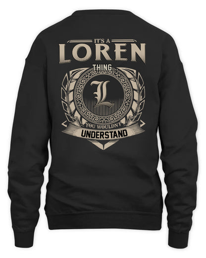 LOREN HH88-K2–Personalized Name Quote Apparel “It’s a/an NAME Thing You Wouldn’t Understand”