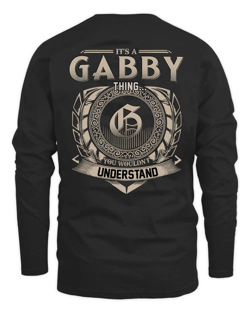 GABBY HH88-K2–Personalized Name Quote Apparel “It’s a/an NAME Thing You Wouldn’t Understand”