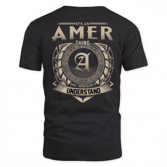 AMER HH88-K2–Personalized Name Quote Apparel “It’s a/an NAME Thing You Wouldn’t Understand”