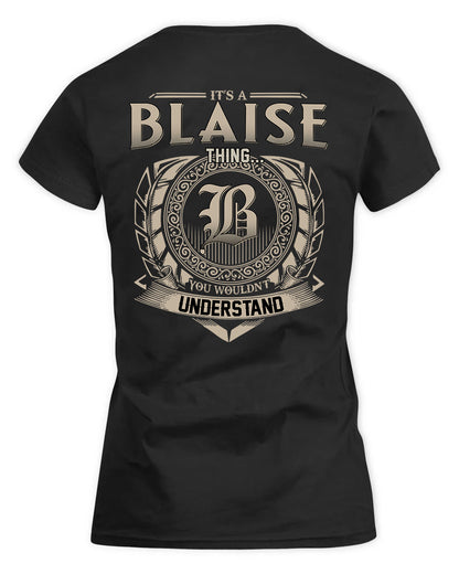 BLAISE HH88-K2–Personalized Name Quote Apparel “It’s a/an NAME Thing You Wouldn’t Understand”