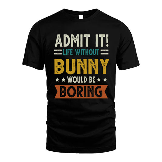 BAILLIE HH88-K2–Personalized Funny Quote Apparel “Life Without NAME Would Be Boring”
