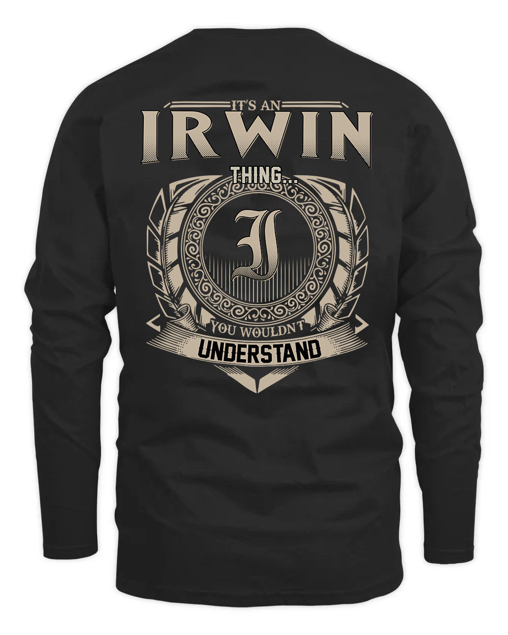 IRWIN HH88-K2–Personalized Name Quote Apparel “It’s a/an NAME Thing You Wouldn’t Understand”