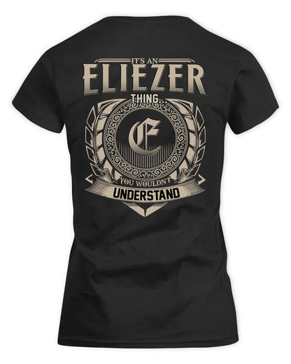 ELIEZER HH88-K2–Personalized Name Quote Apparel “It’s a/an NAME Thing You Wouldn’t Understand”
