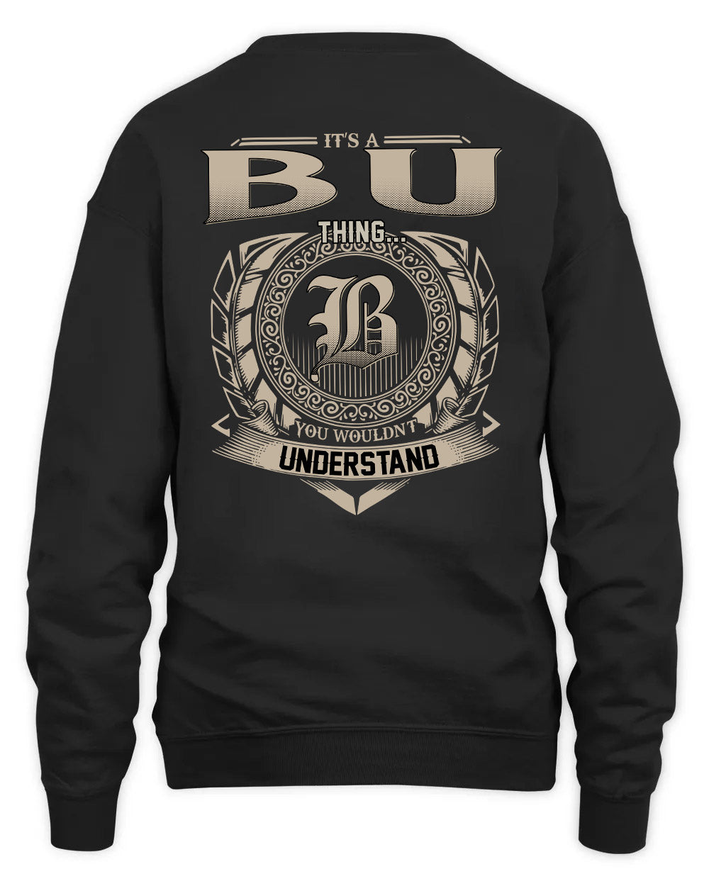 BU HH88-K2–Personalized Name Quote Apparel “It’s a/an NAME Thing You Wouldn’t Understand”