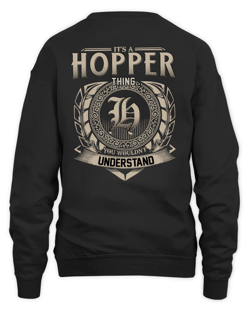 HOPPER HH88-K2–Personalized Name Quote Apparel “It’s a/an NAME Thing You Wouldn’t Understand”