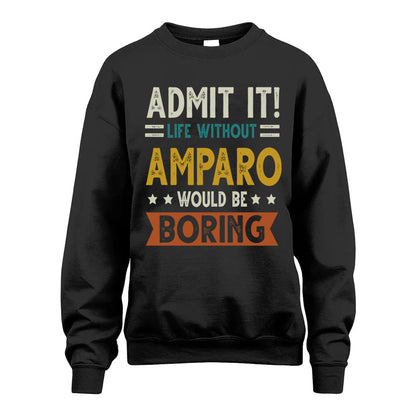 AMPARO HH88-K2–Personalized Funny Quote Apparel “Life Without NAME Would Be Boring”