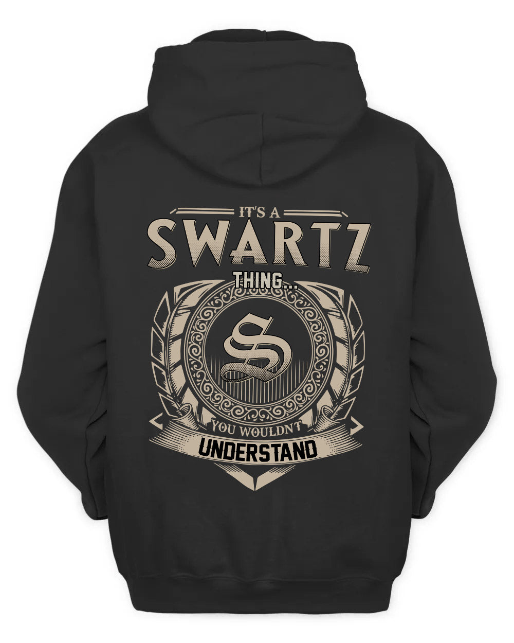 SWARTZ HH88-K2–Personalized Name Quote Apparel “It’s a/an NAME Thing You Wouldn’t Understand”