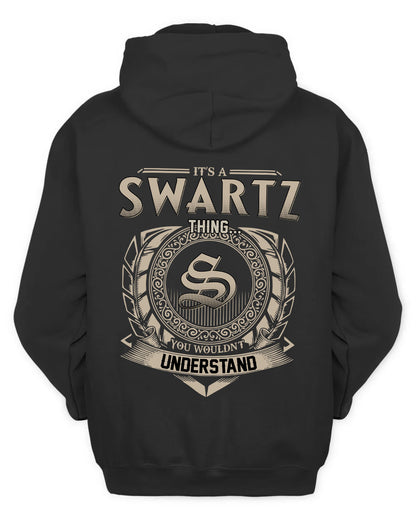SWARTZ HH88-K2–Personalized Name Quote Apparel “It’s a/an NAME Thing You Wouldn’t Understand”