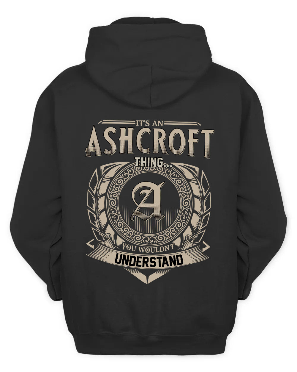 ASHCROFT HH88-K2–Personalized Name Quote Apparel “It’s a/an NAME Thing You Wouldn’t Understand”