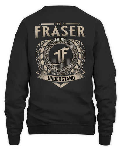 FRASER HH88-K2–Personalized Name Quote Apparel “It’s a/an NAME Thing You Wouldn’t Understand”