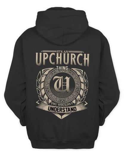 UPCHURCH HH88-K2–Personalized Name Quote Apparel “It’s a/an NAME Thing You Wouldn’t Understand”
