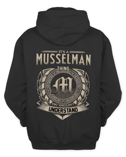 MUSSELMAN HH88-K2–Personalized Name Quote Apparel “It’s a/an NAME Thing You Wouldn’t Understand”