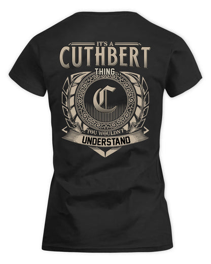 CUTHBERT HH88-K2–Personalized Name Quote Apparel “It’s a/an NAME Thing You Wouldn’t Understand”