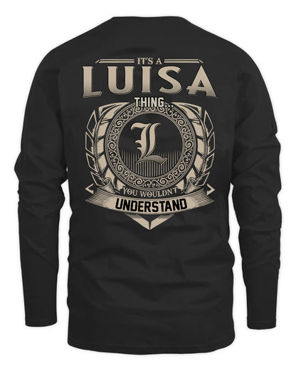 LUISA HH88-K2–Personalized Name Quote Apparel “It’s a/an NAME Thing You Wouldn’t Understand”