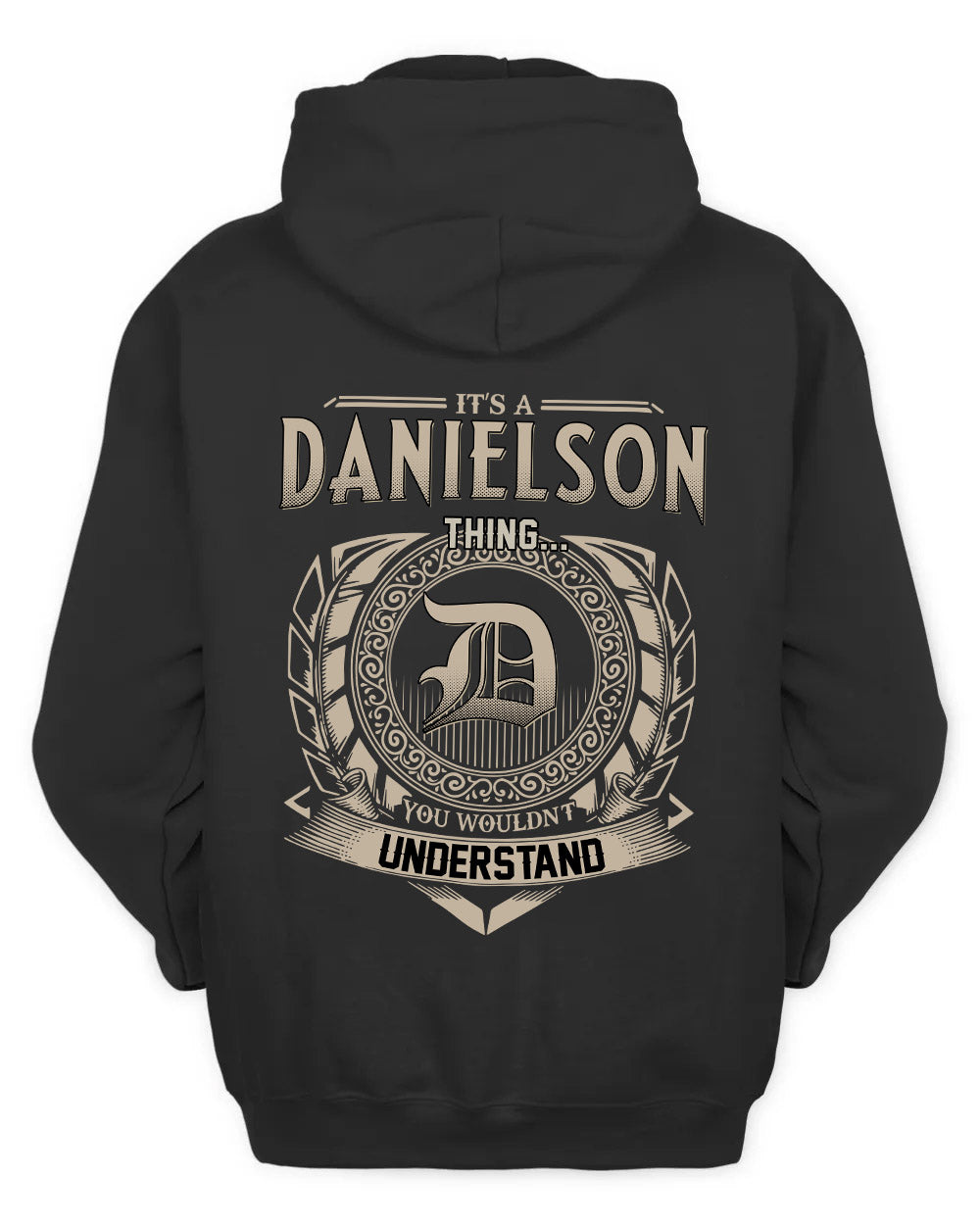 DANIELSON HH88-K2–Personalized Name Quote Apparel “It’s a/an NAME Thing You Wouldn’t Understand”