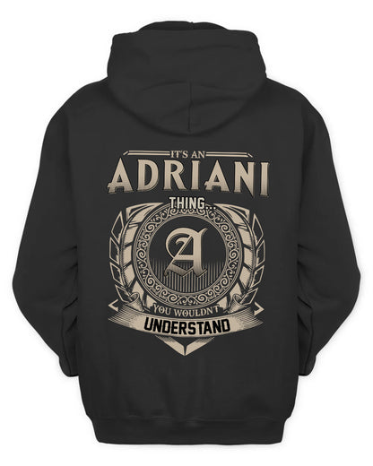 ADRIANI HH88-K2–Personalized Name Quote Apparel “It’s a/an NAME Thing You Wouldn’t Understand”