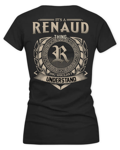 RENAUD HH88-K2–Personalized Name Quote Apparel “It’s a/an NAME Thing You Wouldn’t Understand”
