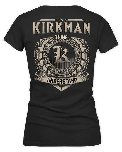 KIRKSEY HH88-K2–Personalized Name Quote Apparel “It’s a/an NAME Thing You Wouldn’t Understand”
