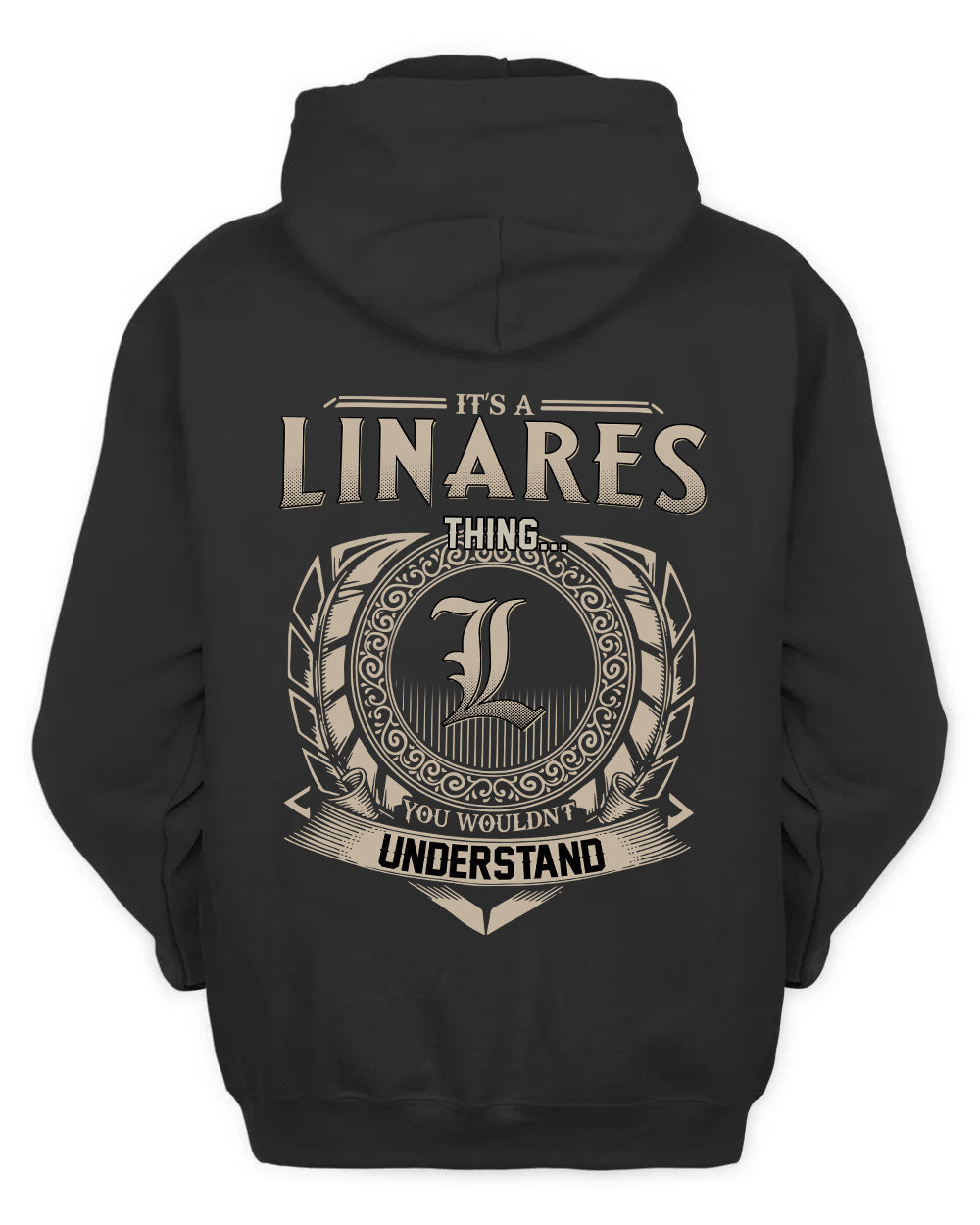LINARES HH88-K2–Personalized Name Quote Apparel “It’s a/an NAME Thing You Wouldn’t Understand”