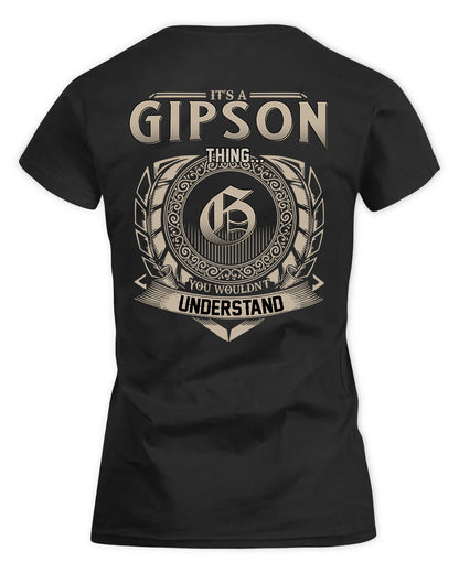 GIPSON HH88-K2–Personalized Name Quote Apparel “It’s a/an NAME Thing You Wouldn’t Understand”