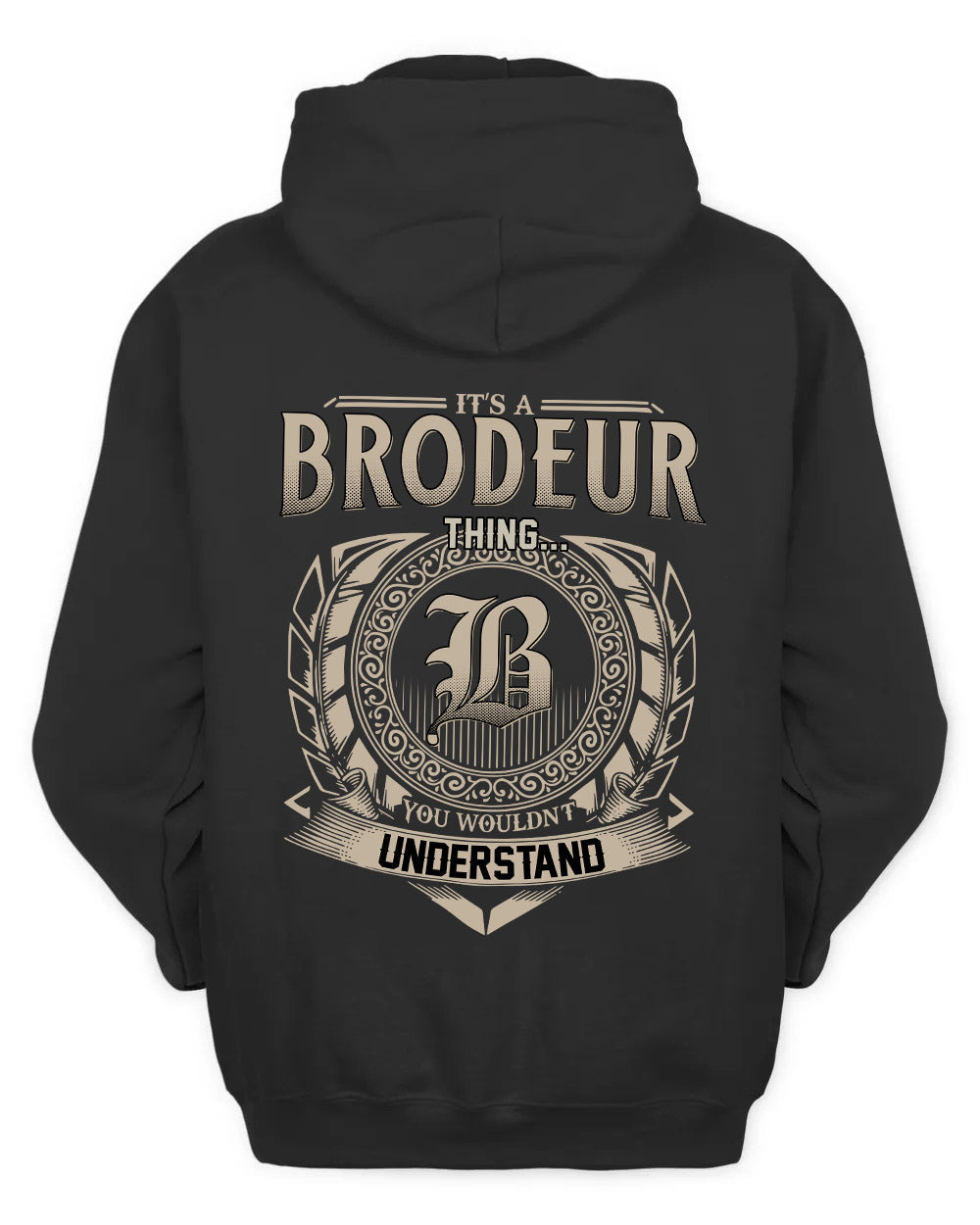 BRODEUR HH88-K2–Personalized Name Quote Apparel “It’s a/an NAME Thing You Wouldn’t Understand”