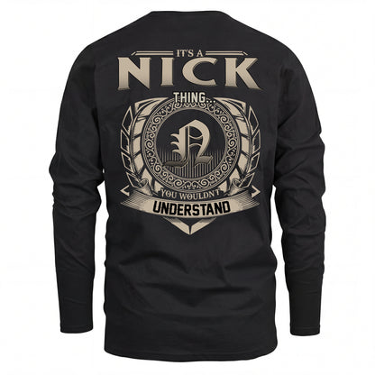 NICK HH88-K2–Personalized Name Quote Apparel “It’s an NAME Thing You Wouldn’t Understand”