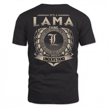 LAMA HH88-K2–Personalized Name Quote Apparel “It’s a/an NAME Thing You Wouldn’t Understand”