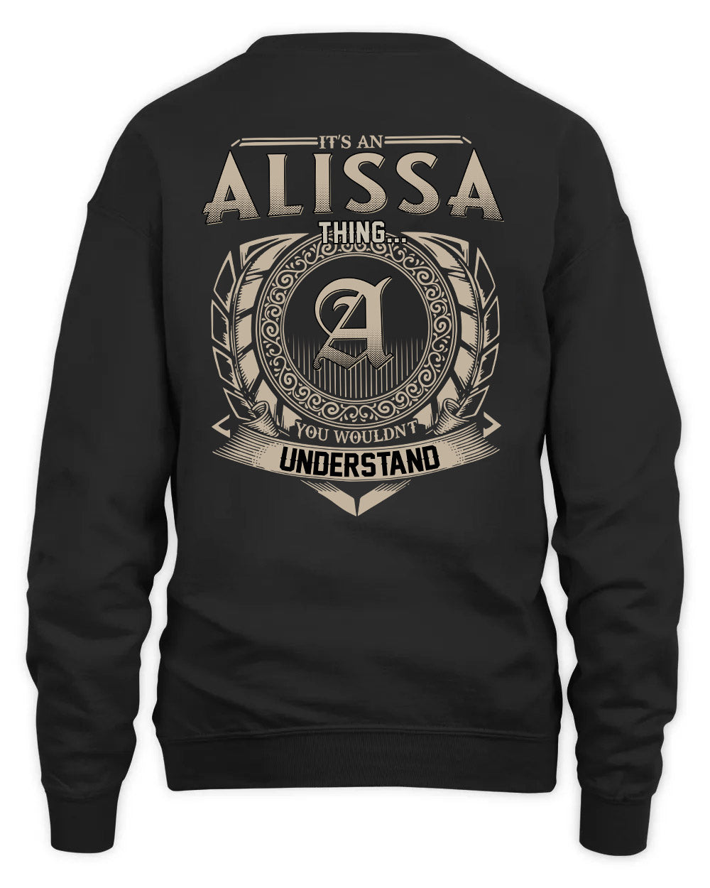 ALISSA HH88-K2–Personalized Name Quote Apparel “It’s a/an NAME Thing You Wouldn’t Understand”