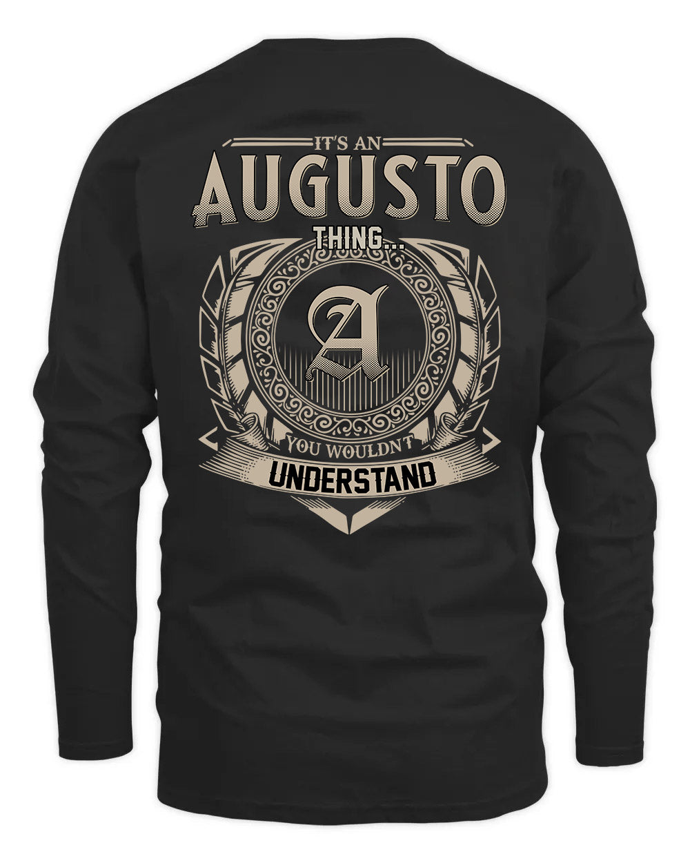 AUGUSTO HH88-K2–Personalized Name Quote Apparel “It’s a/an NAME Thing You Wouldn’t Understand”