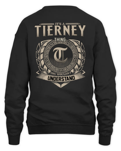 TIERNEY HH88-K2–Personalized Name Quote Apparel “It’s a/an NAME Thing You Wouldn’t Understand”