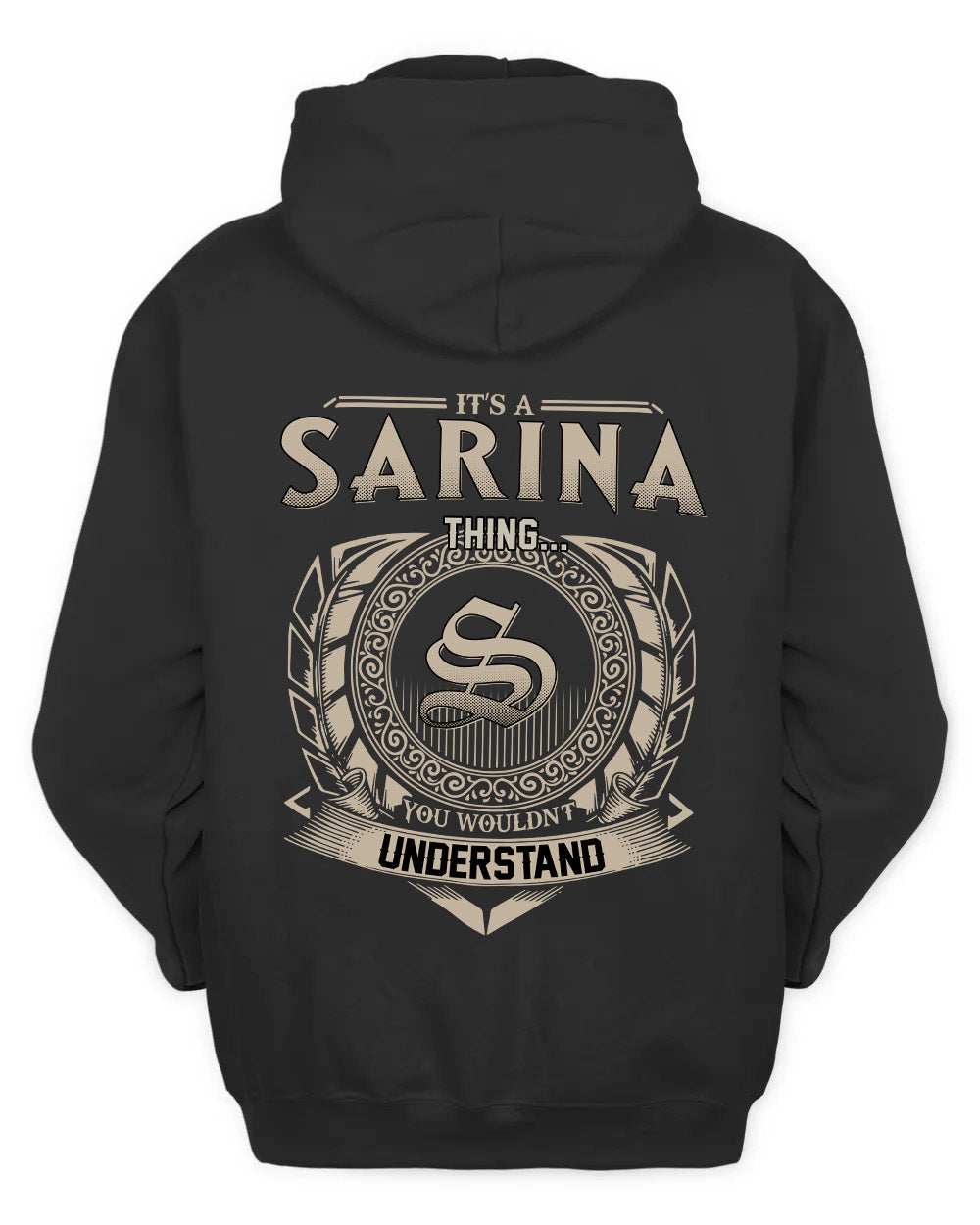 SARINA HH88-K2–Personalized Name Quote Apparel “It’s a/an NAME Thing You Wouldn’t Understand”