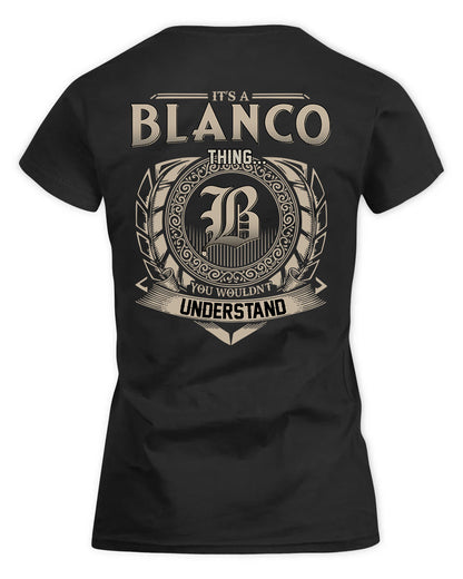 BLANCO HH88-K2–Personalized Name Quote Apparel “It’s a/an NAME Thing You Wouldn’t Understand”