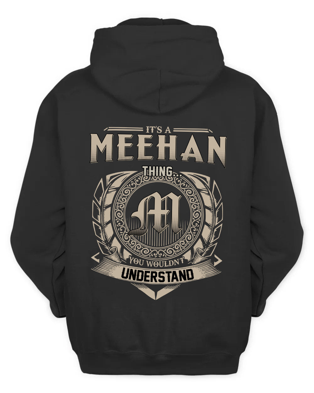 MEEHAN HH88-K2–Personalized Name Quote Apparel “It’s a/an NAME Thing You Wouldn’t Understand”