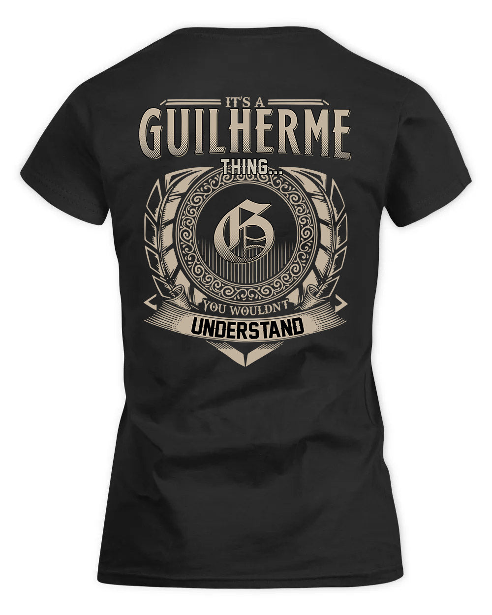 GUILHERME HH88-K2–Personalized Name Quote Apparel “It’s a/an NAME Thing You Wouldn’t Understand”