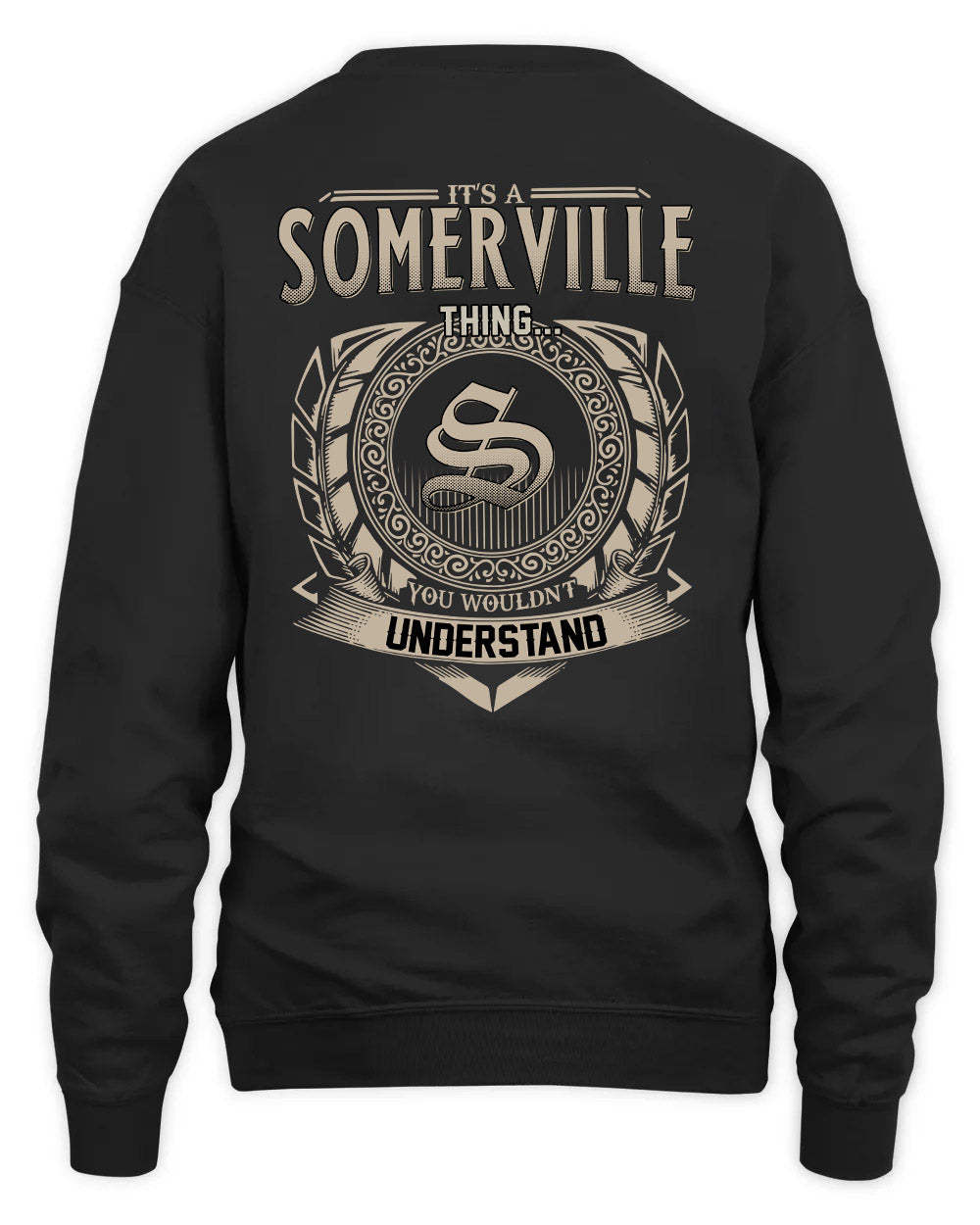 SOMERVILLE HH88-K2–Personalized Name Quote Apparel “It’s a/an NAME Thing You Wouldn’t Understand”