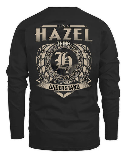 HAZEL HH88-K2–Personalized Name Quote Apparel “It’s a/an NAME Thing You Wouldn’t Understand”