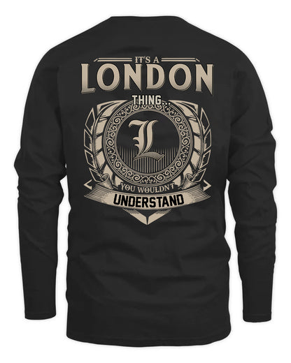 LONDON HH88-K2–Personalized Name Quote Apparel “It’s a/an NAME Thing You Wouldn’t Understand”