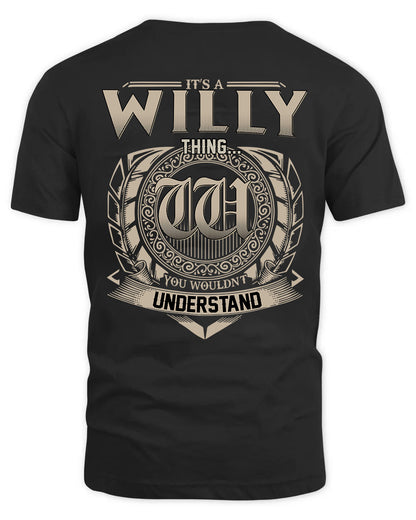 WILLY HH88-K2–Personalized Name Quote Apparel “It’s a/an NAME Thing You Wouldn’t Understand”
