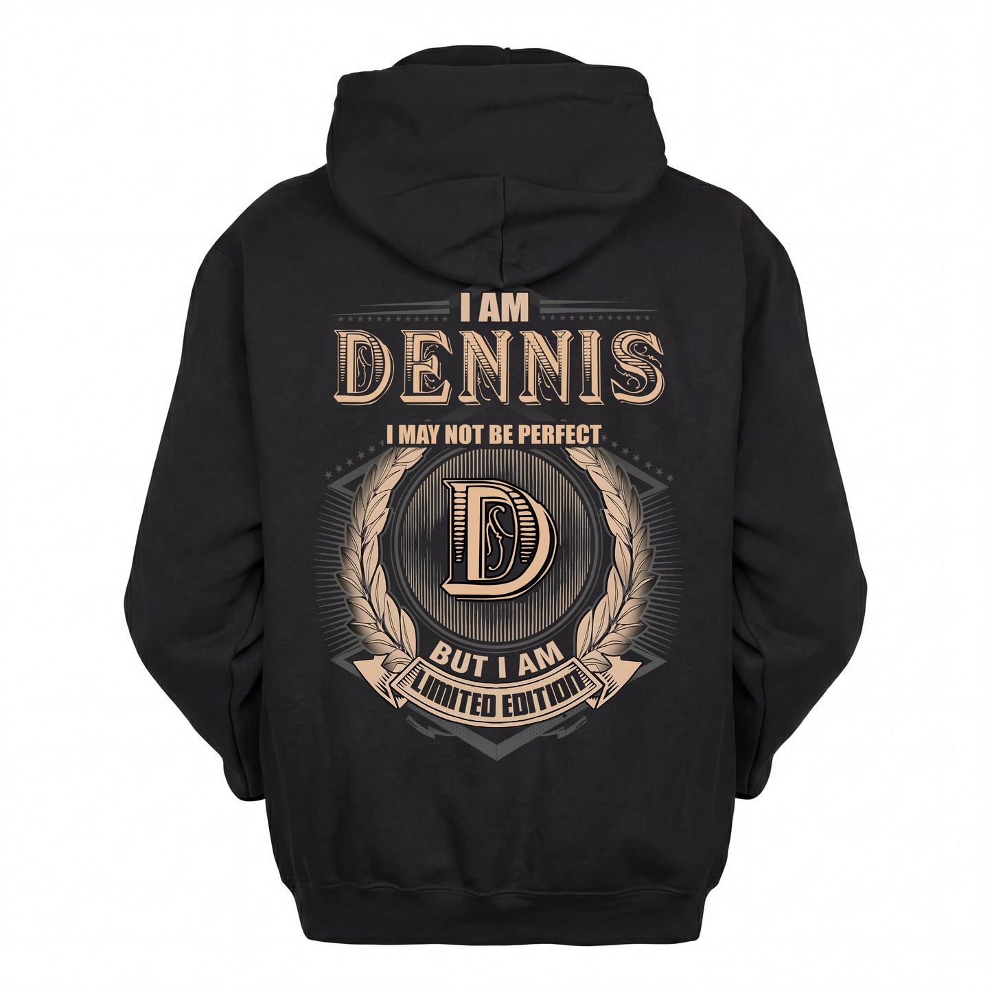 DENNIS 2K-101–Personalized Name Quote Apparel “I Am NAME May Not Be Perfect But I Am Limited Edition”