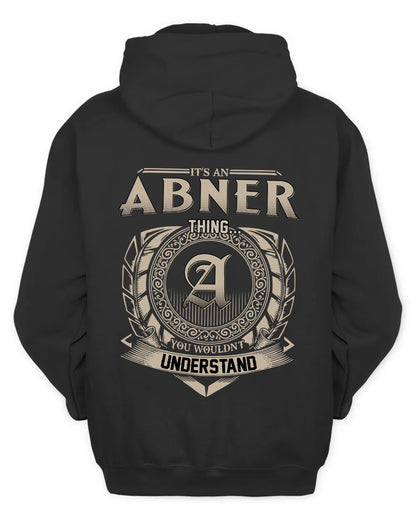 ABNER HH88-K2–Personalized Name Quote Apparel “It’s a/an NAME Thing You Wouldn’t Understand”
