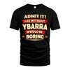 YBARRA HH88-K2-106–Personalized Funny Quote Apparel “Life Without NAME Would Be Boring”