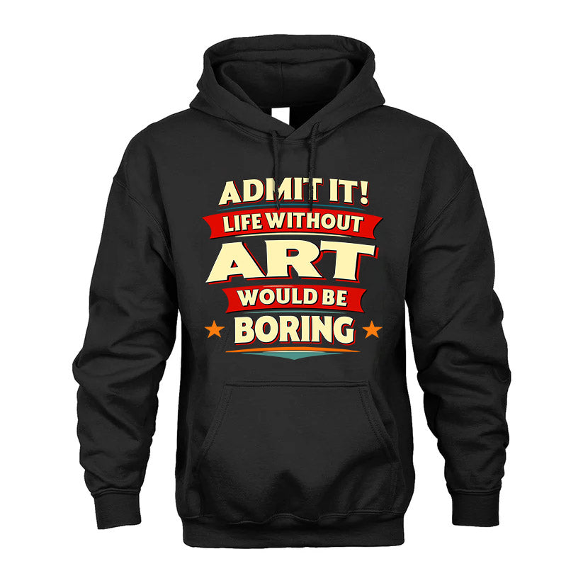 ART HH88-K2-106–Personalized Funny Quote Apparel “Life Without NAME Would Be Boring”