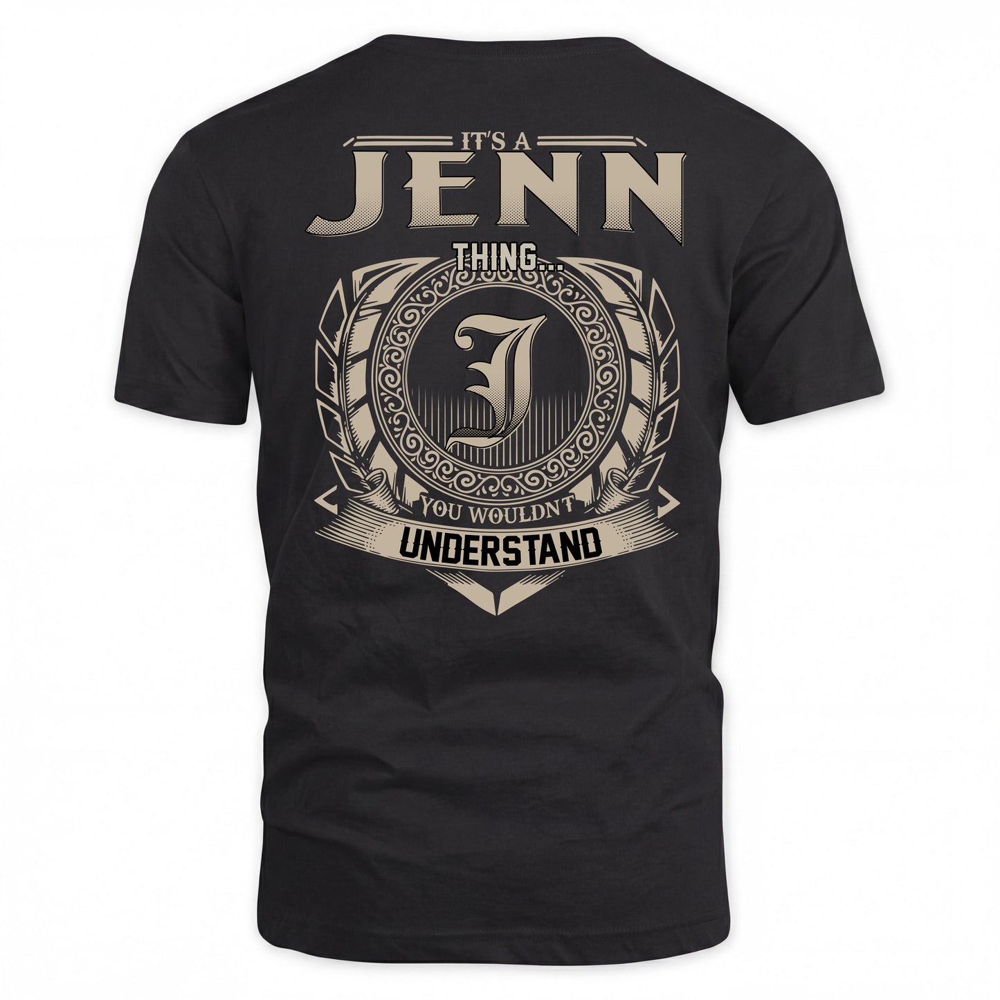 JENN HH88-K2–Personalized Name Quote Apparel “It’s a/an NAME Thing You Wouldn’t Understand”