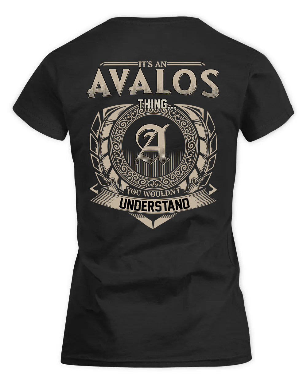 AVALOS HH88-K2–Personalized Name Quote Apparel “It’s a/an NAME Thing You Wouldn’t Understand”