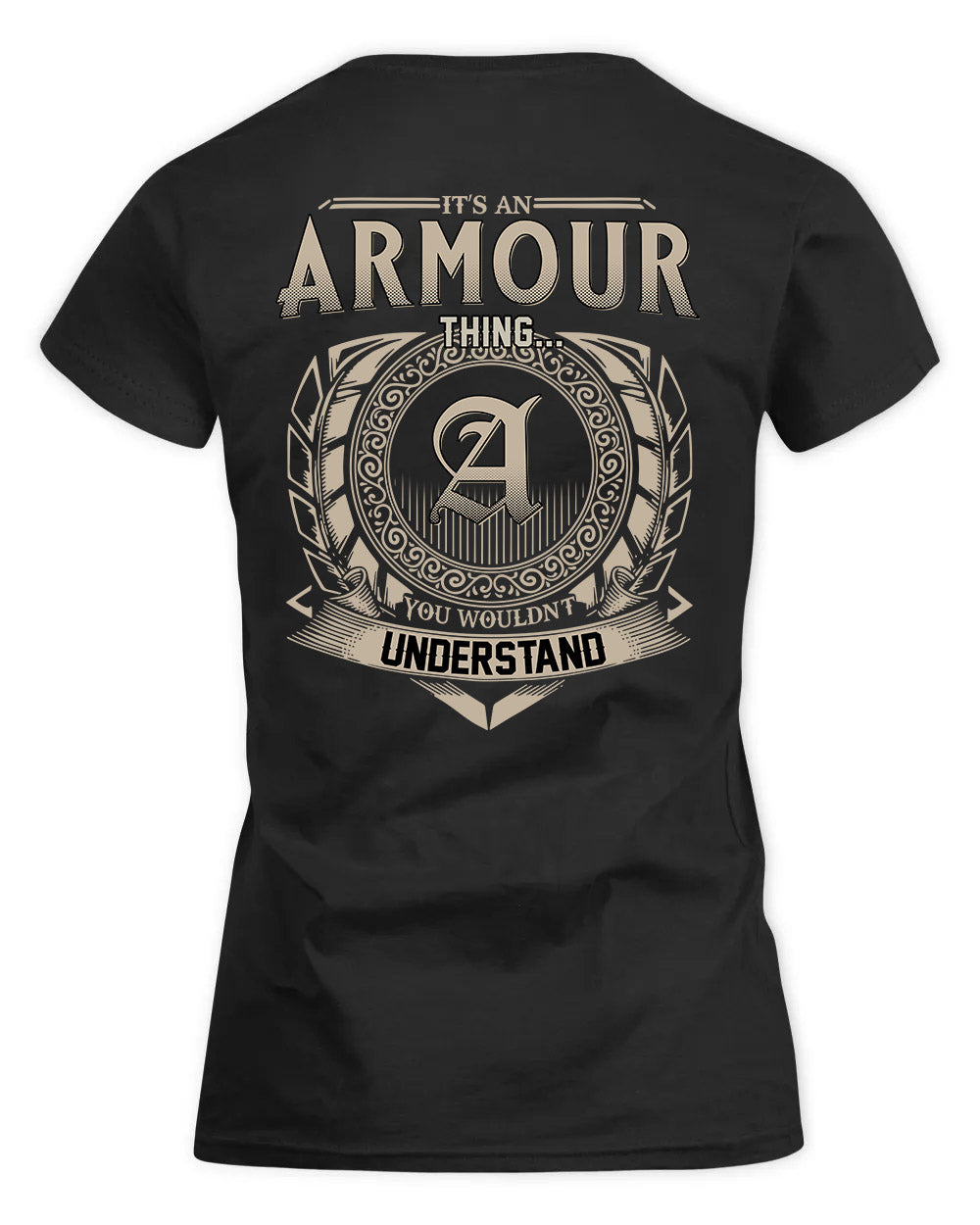 ARMOUR HH88-K2–Personalized Name Quote Apparel “It’s a/an NAME Thing You Wouldn’t Understand”