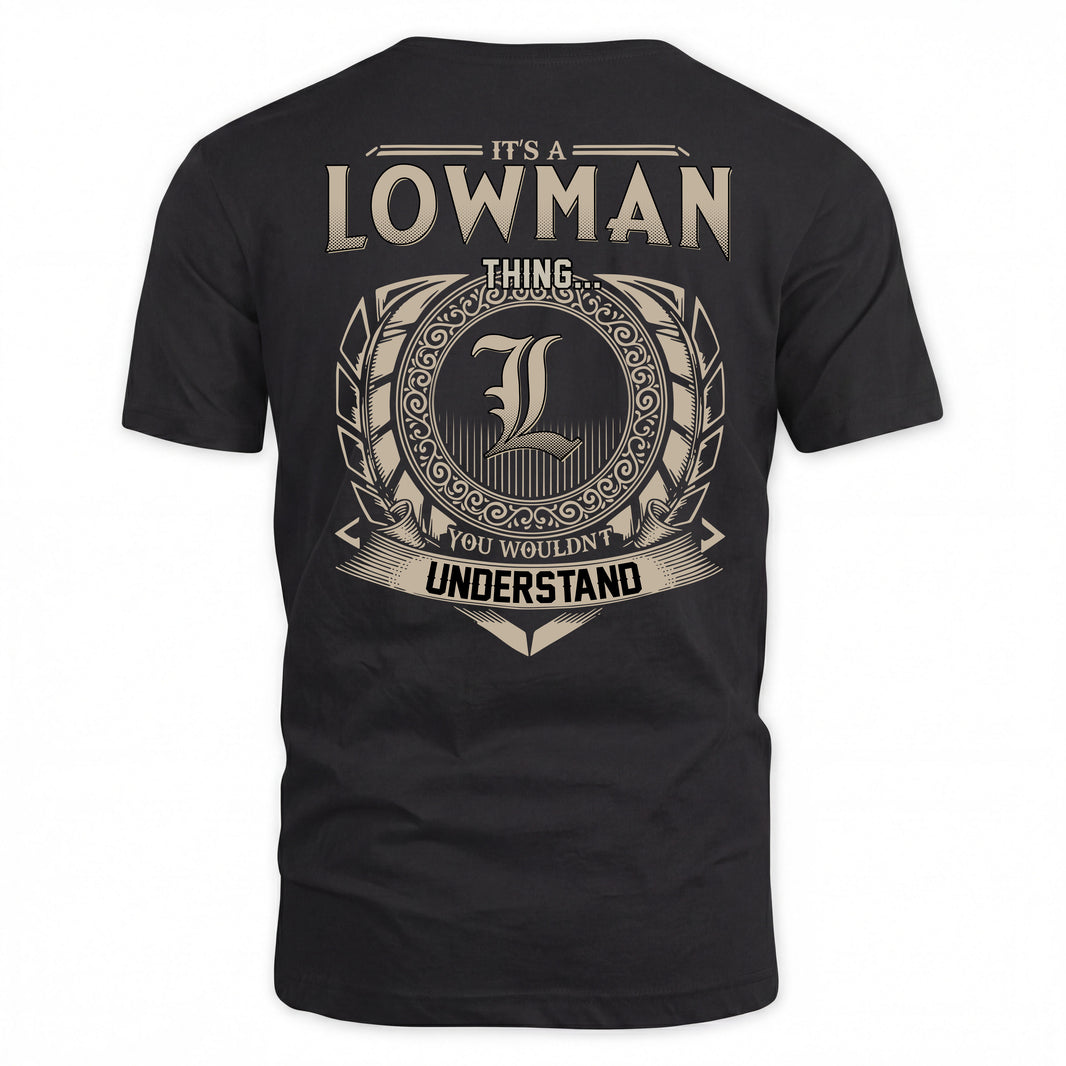 LOWMAN HH88-K2–Personalized Name Quote Apparel “It’s a/an NAME Thing You Wouldn’t Understand”